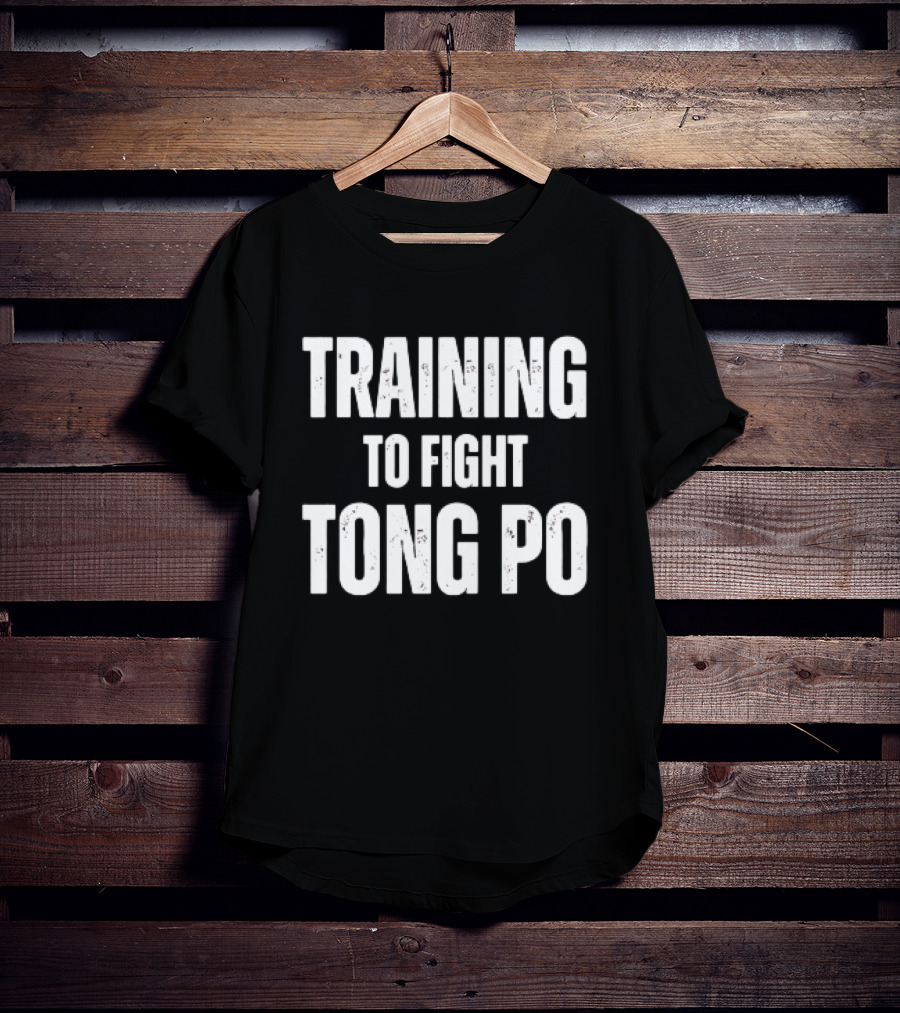 Training To Fight Tong Po Kickboxing Movie Reference T-Shirt