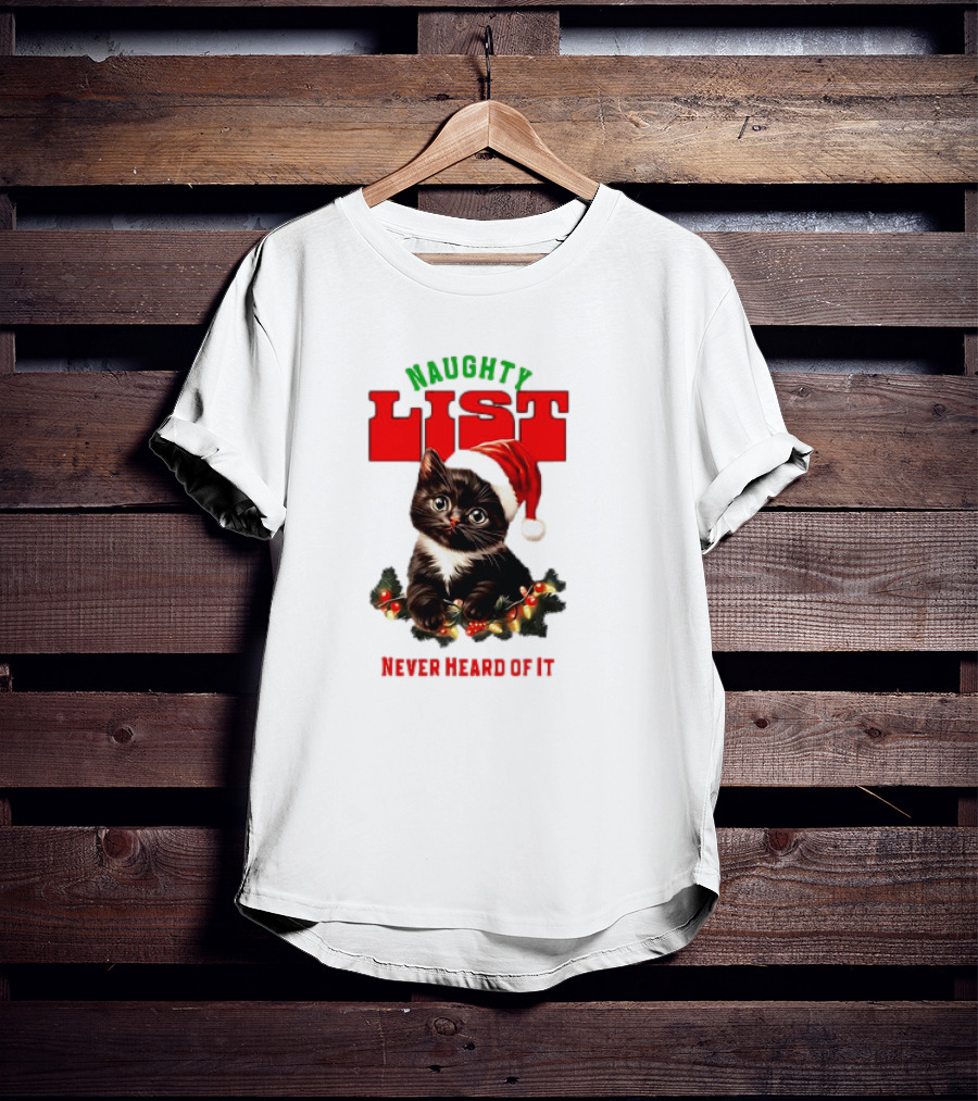 Naughty List Never Heard Of It Christmas Cat With Santa Hat And Lights T-Shirt