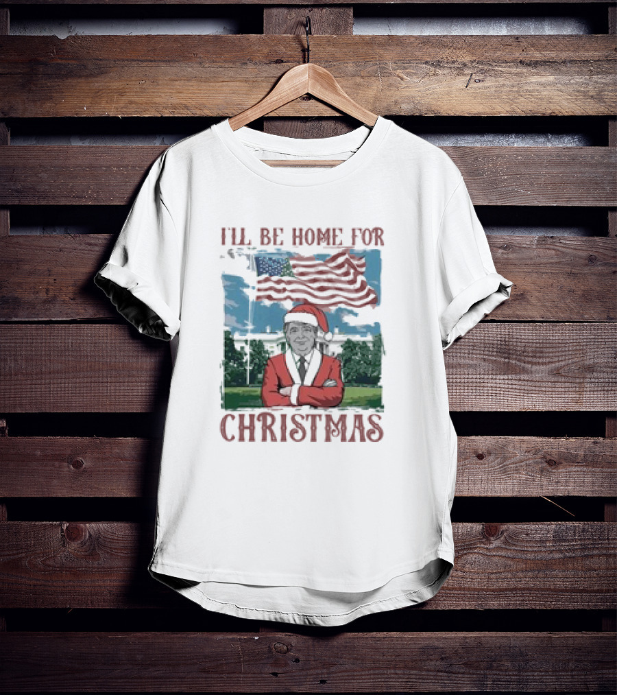 I'll Be Home For Christmas American Flag White House Santa Suit T-Shirt