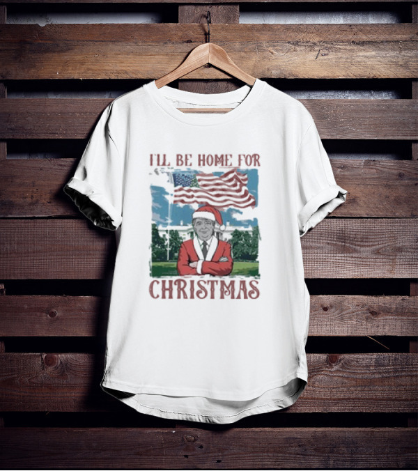 I'll Be Home For Christmas American Flag White House Santa Suit T-Shirt