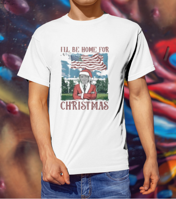 I'll Be Home For Christmas American Flag White House Santa Suit T-Shirt