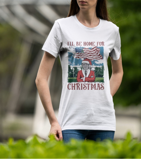 I'll Be Home For Christmas American Flag White House Santa Suit T-Shirt
