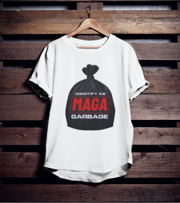 Identify As MAGA Garbage袋 T-Shirt