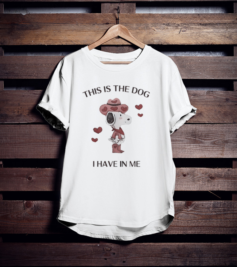 Snoopy Peanuts This Is The Dog I Have In Me With Hearts T-Shirt