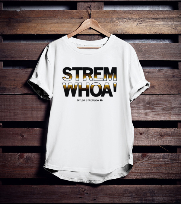 Stremwhoa Taylor Stremlow T-Shirt