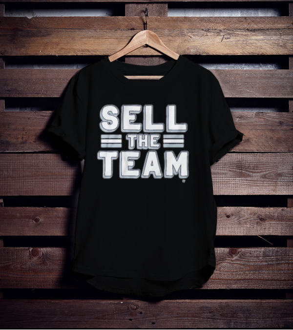 Sell The Team Dallas Cowboys T-Shirt