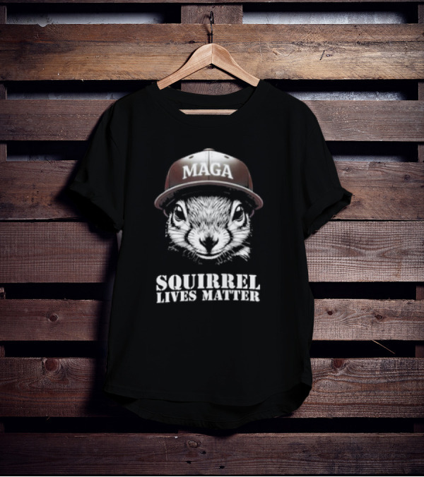 MAGA Hat Squirrel Lives Matter T-Shirt