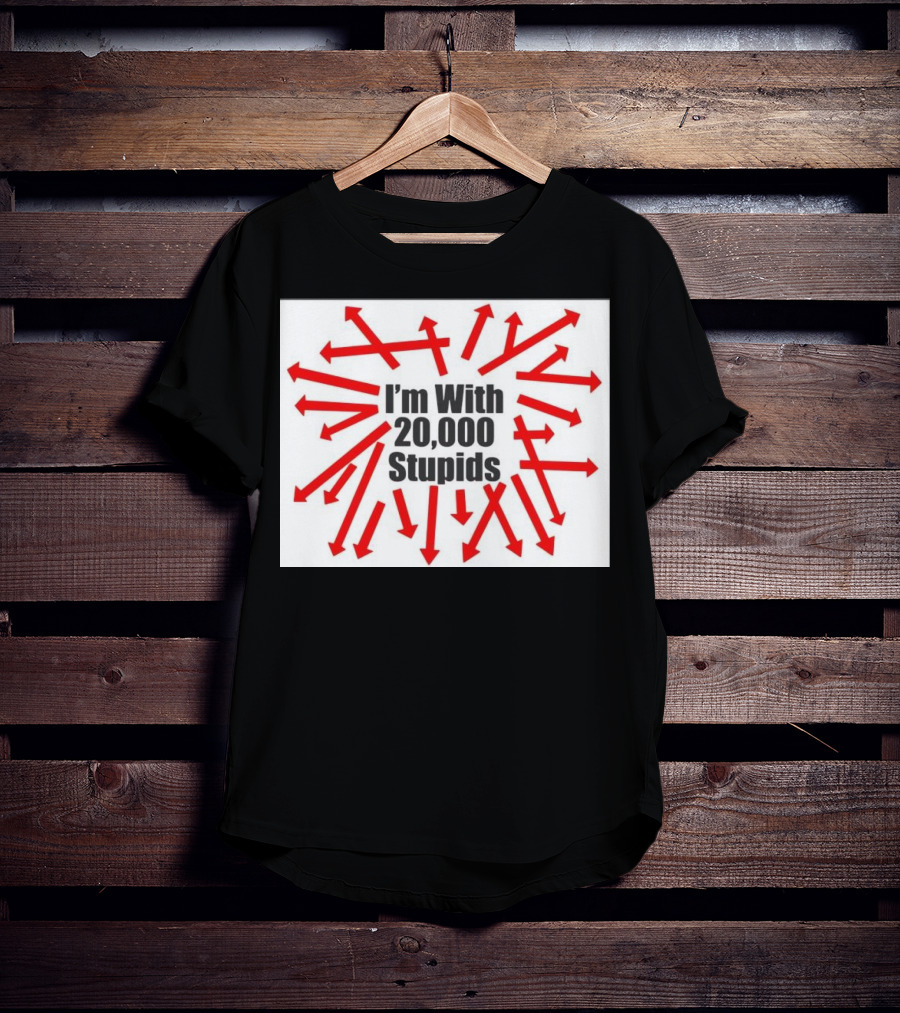 I’m With 20000 Stupids Red Arrows T-Shirt