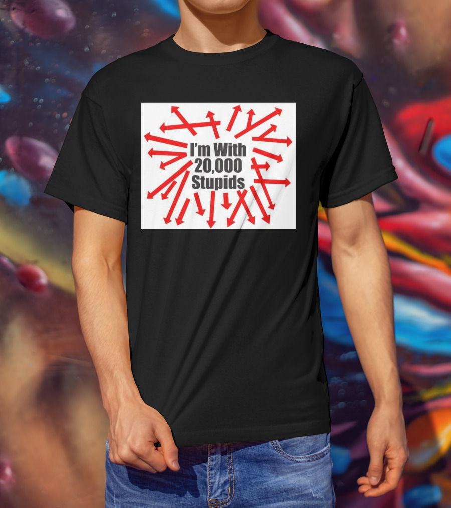 I’m With 20000 Stupids Red Arrows T-Shirt