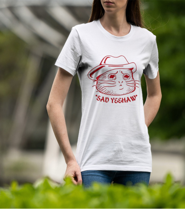 Sad Cat In Cowboy Hat Sad Yeehaw T-Shirt