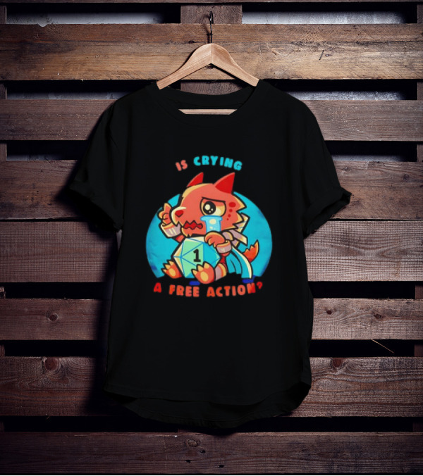 Dragon Crying Is A Free Action D20 Dice Game Humor T-Shirt