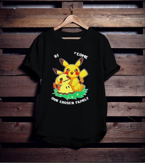 Pikachu And Mimikyu Become Our Chosen Family T-Shirt