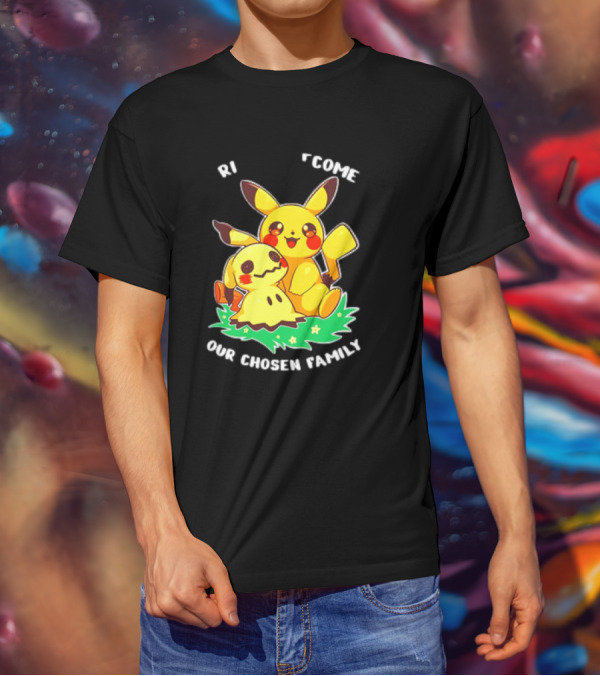 Pikachu And Mimikyu Become Our Chosen Family T-Shirt