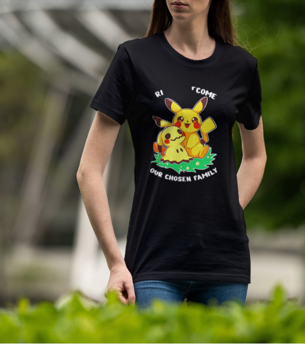 Pikachu And Mimikyu Become Our Chosen Family T-Shirt