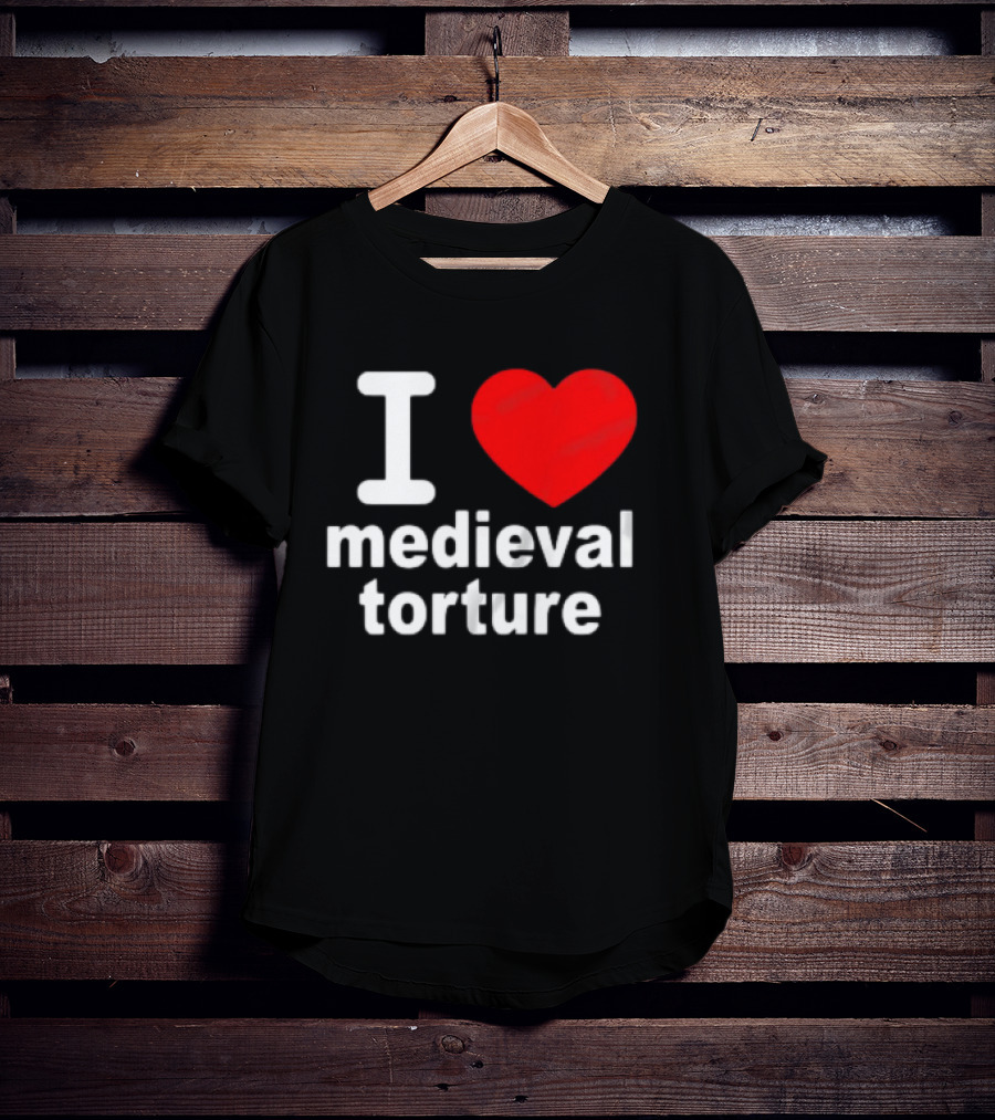I Heart Medieval Torture T-Shirt