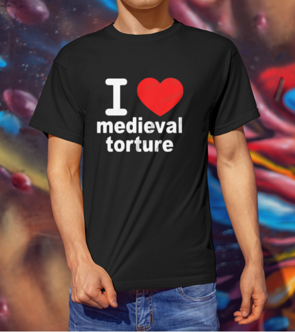 I Heart Medieval Torture T-Shirt