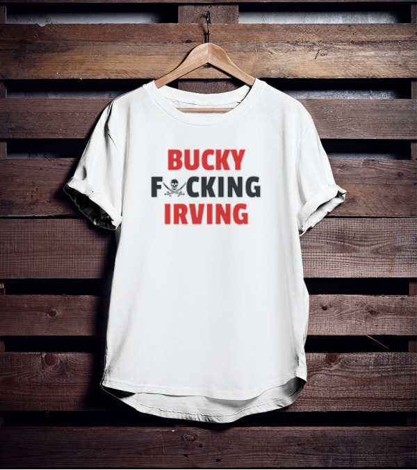 Bucky Fcking Irving Bucs Tampa Bay T-Shirt