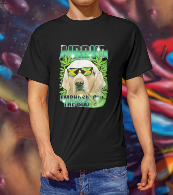 Airbud Emphasis On The Bud With Sunglasses And Cannabis Leaves T-Shirt