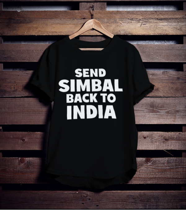 Send Simbal Back To India T-Shirt