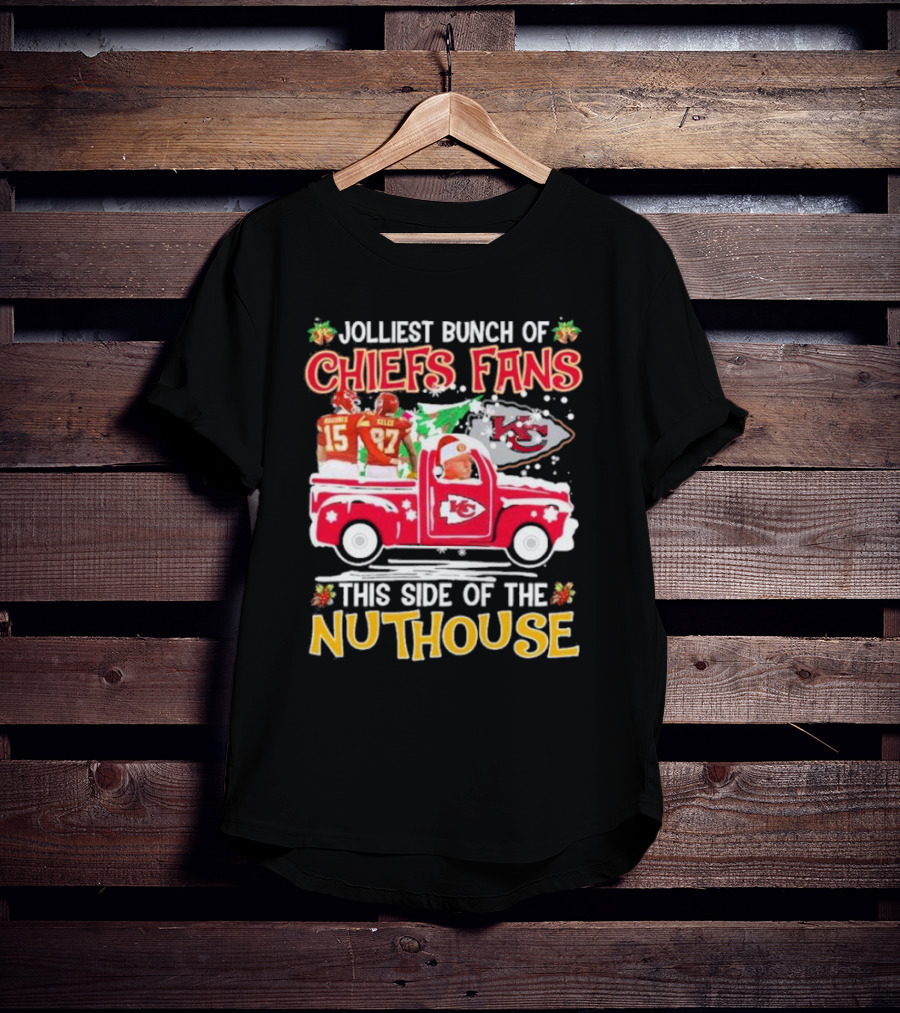 Jolliest Bunch Of Chiefs Fans This Side Of The Nuthouse Christmas Mahomes Kelce Reid KC T-Shirt