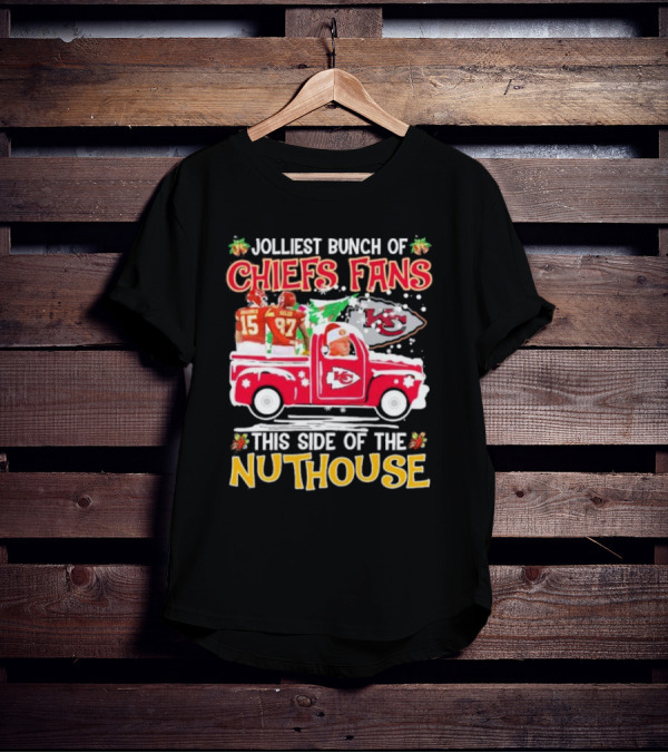 Jolliest Bunch Of Chiefs Fans This Side Of The Nuthouse Christmas Mahomes Kelce Reid KC T-Shirt