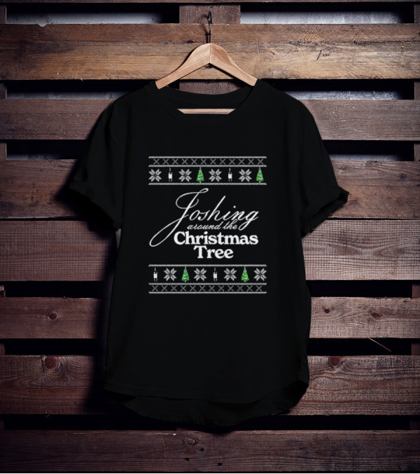 Joshing Around The Christmas Tree Holiday T-Shirt