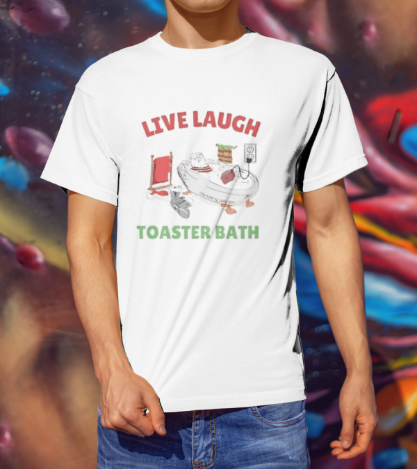 Live Laugh Toaster Bath Santa Christmas T-Shirt