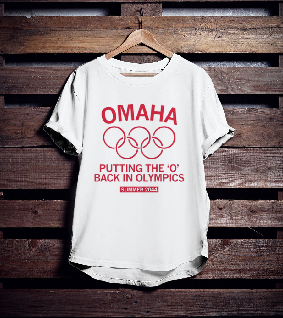Omaha Putting The O Back In Olympics Summer 2044 T-Shirt