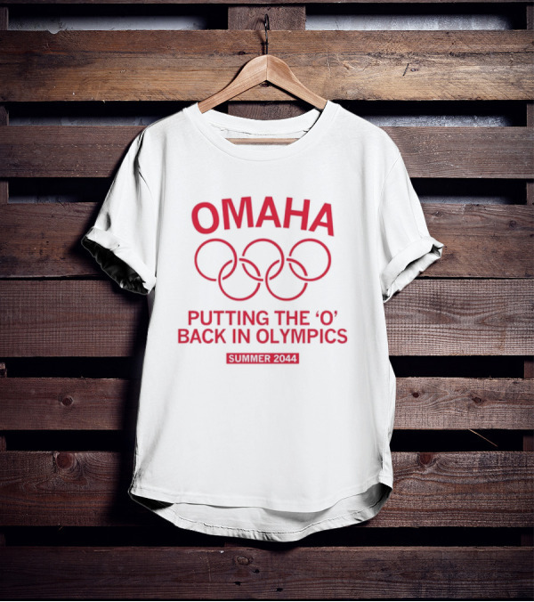 Omaha Putting The O Back In Olympics Summer 2044 T-Shirt