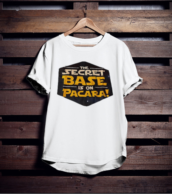 THE SECRET BASE IS ON PACARA T-Shirt