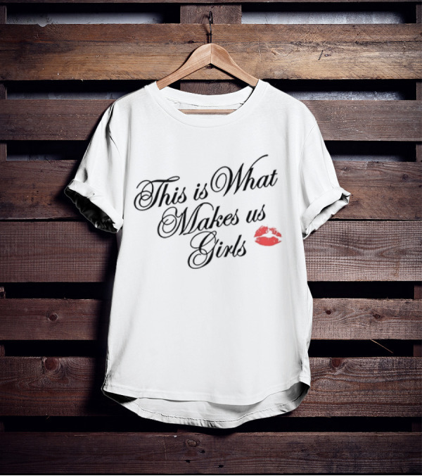 This Is What Makes Us Girls Lip Print T-Shirt