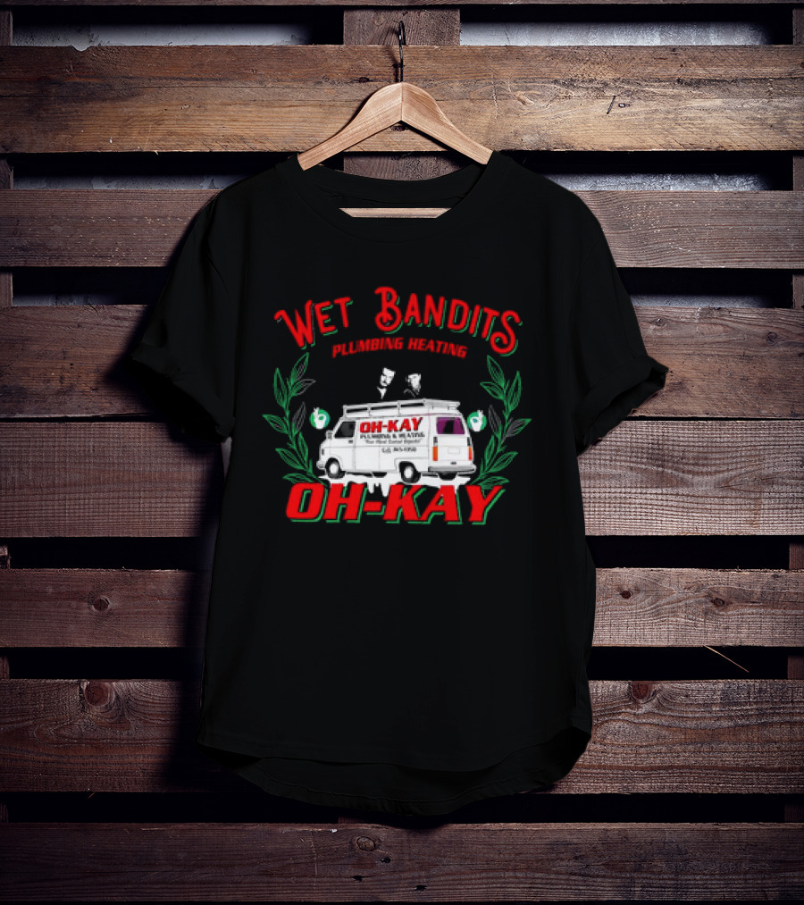 Wet Bandits Plumbing Heating Oh-Kay Christmas Movies Van T-Shirt
