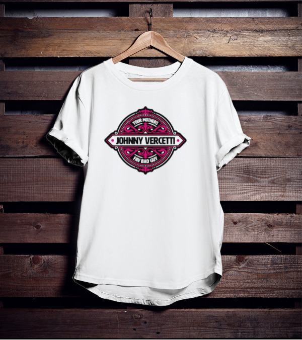Your Mothers Fav Bad Guy Johnny Vercetti T-Shirt