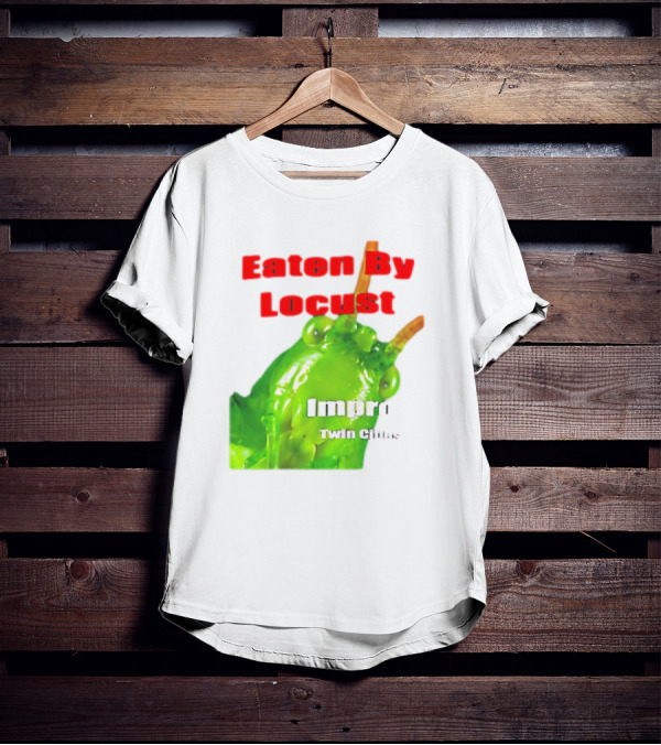 Eaten By Locust Improv Twin Cities T-Shirt