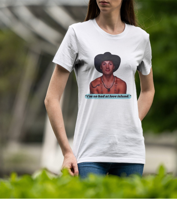 I'm So Bad At Love Island Cowboy Hat And Harness T-Shirt