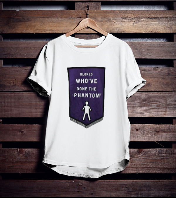 Blokes Who’ve Done The Phantom Banner With White T-Shirt