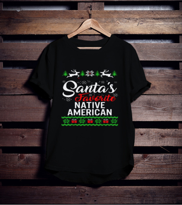 Santa’s Favorite Native American Christmas Reindeer Trees Snowflakes Presents T-Shirt