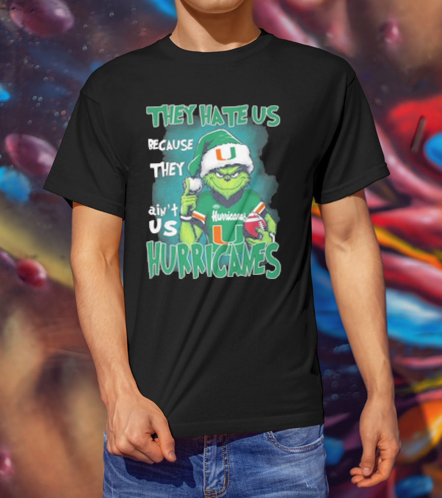 They Hate Us Because They Ain't Us Hurricanes Grinch Miami Christmas Ornament Custom Name T-Shirt