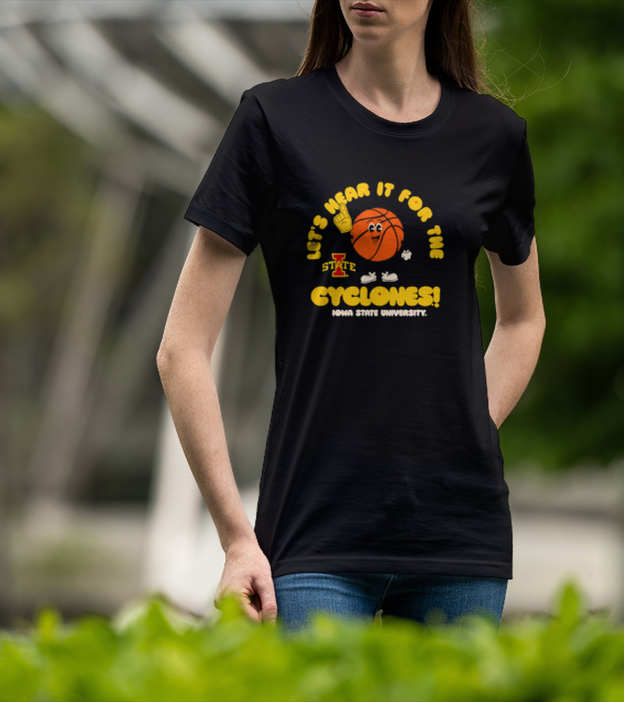 Let's Hear It For The Cyclones Iowa State University Basketball T-Shirt