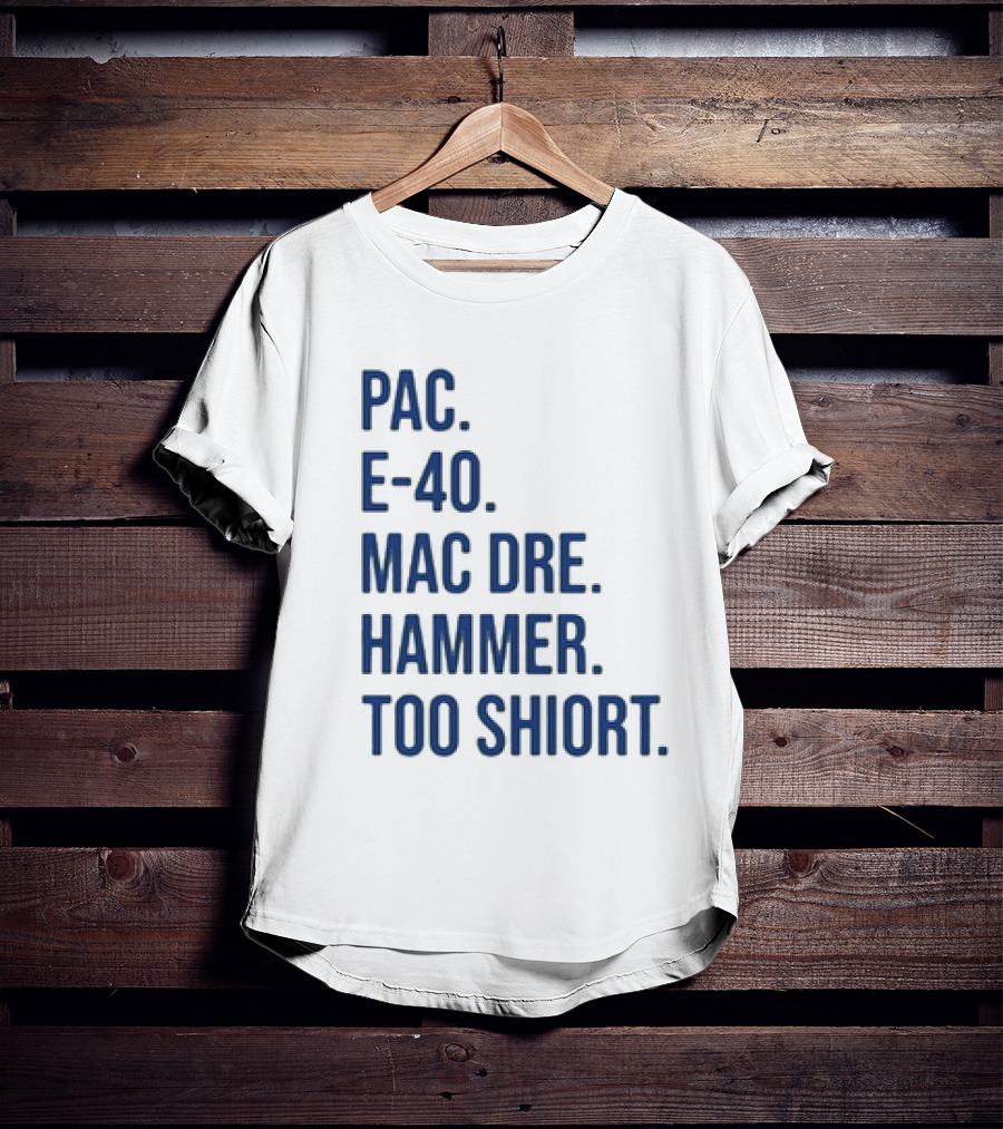 PAC E-40 MAC DRE HAMMER TOO SHORT T-Shirt