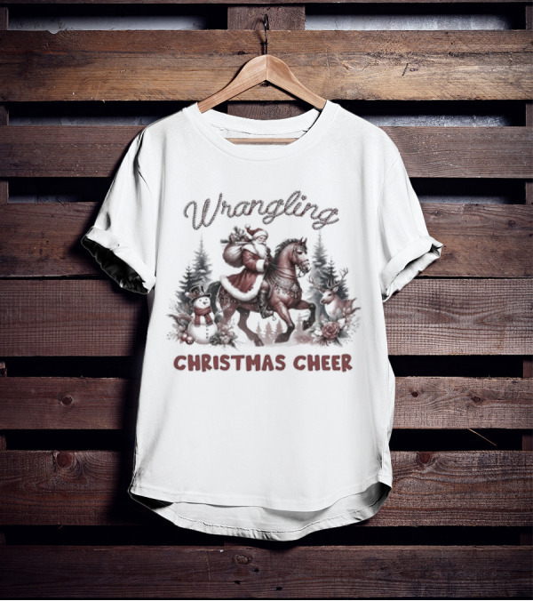 Wrangling Christmas Cheer Santa Claus Horse Snowman Reindeer Forest T-Shirt