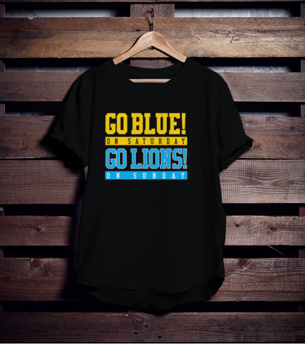 Go Blue Go Lions Michigan Wolverines Detroit Lions Fan Gear T-Shirt