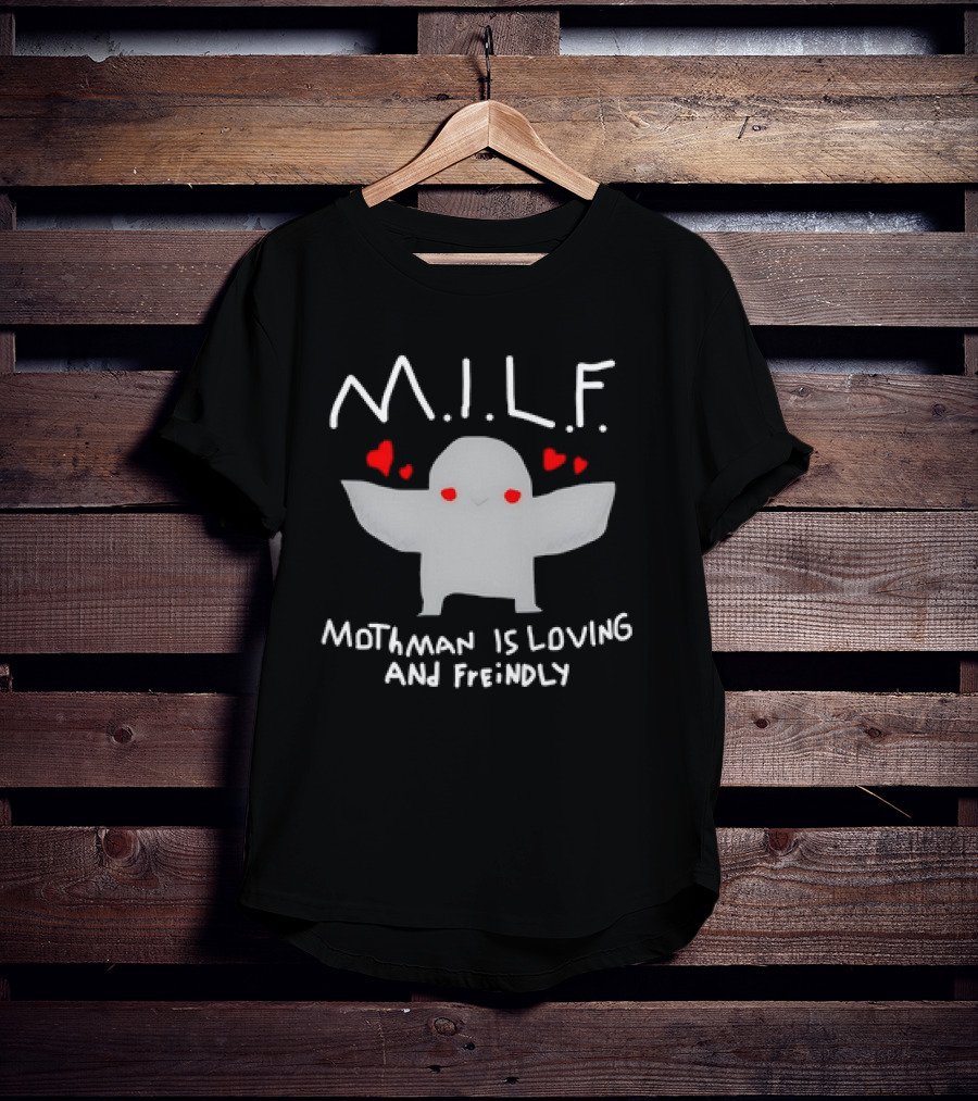 Mothman Is Loving And Friendly M.I.L.F. Hearts T-Shirt