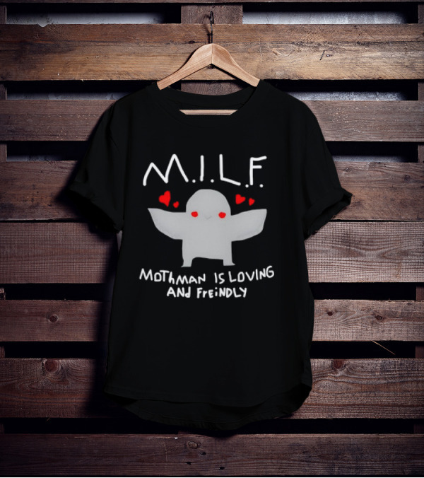 Mothman Is Loving And Friendly M.I.L.F. Hearts T-Shirt