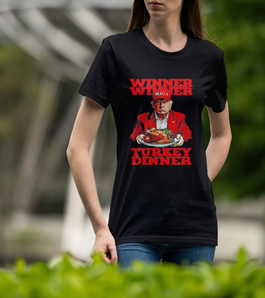 Winner Winner Turkey Dinner MAGA Thanksgiving T-Shirt