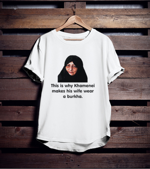 Iran Khamenei's Wife Wearing Burkha Explanation T-Shirt