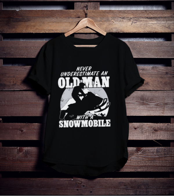 Never Underestimate An Old Man With A Snowmobile Adventure T-Shirt