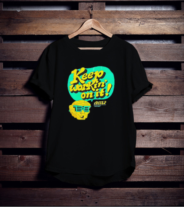 Alice’s Lounge Keep Workin’ On It Retro Sunglasses Pop T-Shirt
