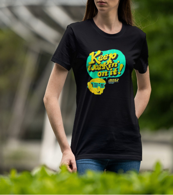 Alice’s Lounge Keep Workin’ On It Retro Sunglasses Pop T-Shirt