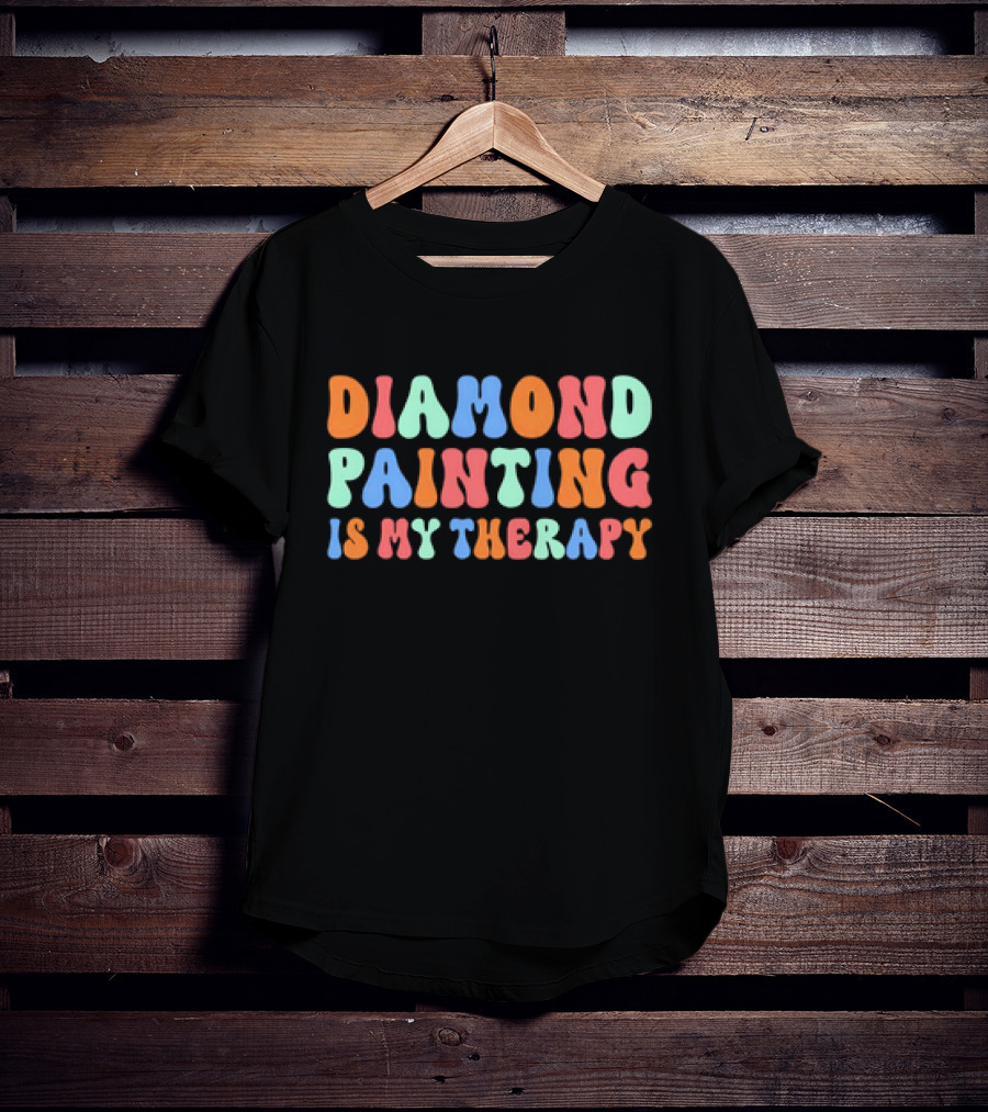 Diamond Painting Is My Therapy Colorful Retro T-Shirt